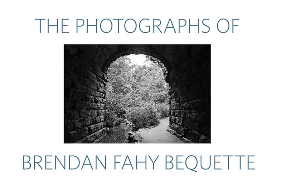 THE PHOTOGRAPHS OF BRENDAN FAHY BEQUETTE